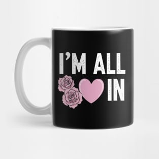 I'm all In Mug